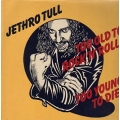 Jethro Tull - Too Old To Rock'N'Roll: Too Young To Die!